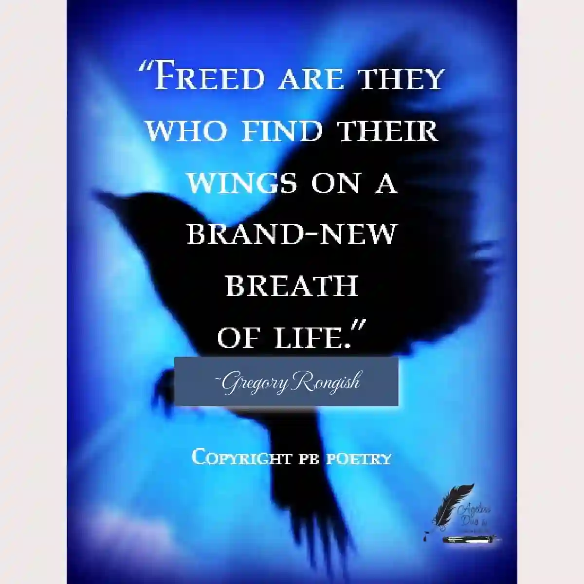Gregory Rongish | Freed Inspirational quote by Gregory Rongish who finds their wings on a brand-new breath of life
