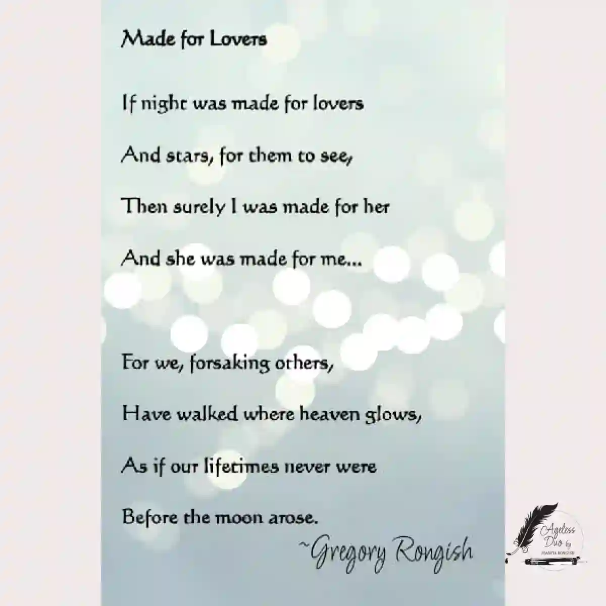 Gregory Rongish | Romantic Love Poem About Lovers and the Stars Romantic love poem by Gregory Rongish about lovers, stars, moonlight, and destined love
